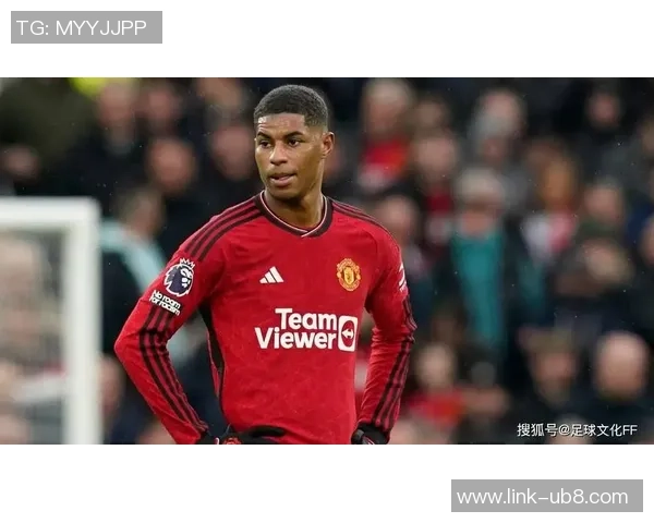 豪门足球风云中的拉什福德崛起之路与荣耀时刻解析